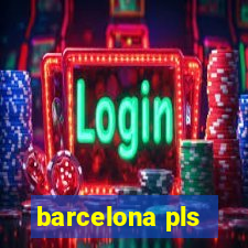 barcelona pls